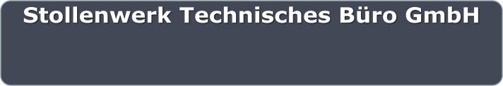 Stollenwerk Technisches B�ro GmbH